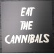 "Eat the cannibals" wall art sign 50x50cm